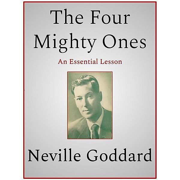 The Four Mighty Ones, Neville Goddard