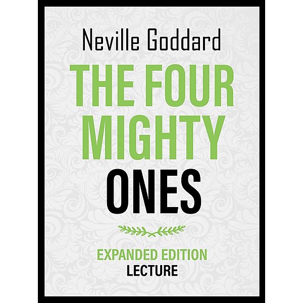 The Four Mighty Ones - Expanded Edition Lecture, Neville Goddard