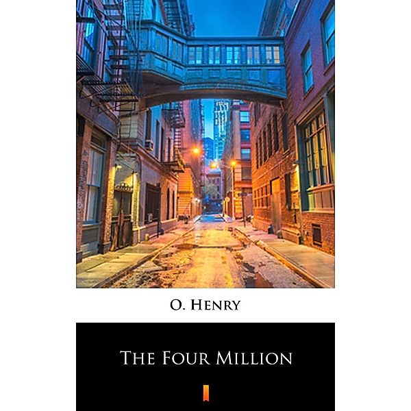 The Four Million, O. Henry