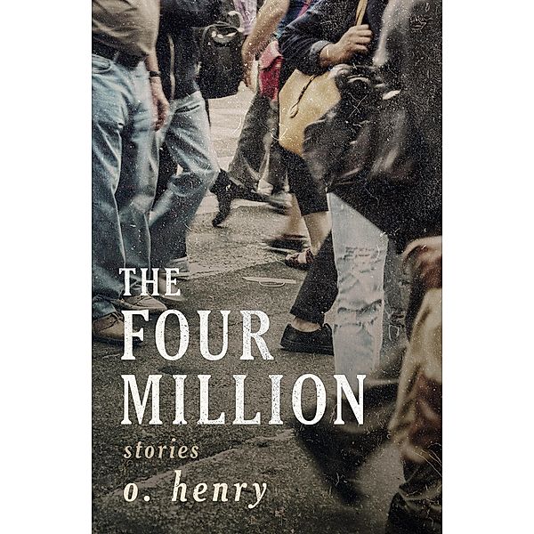 The Four Million, O. Henry