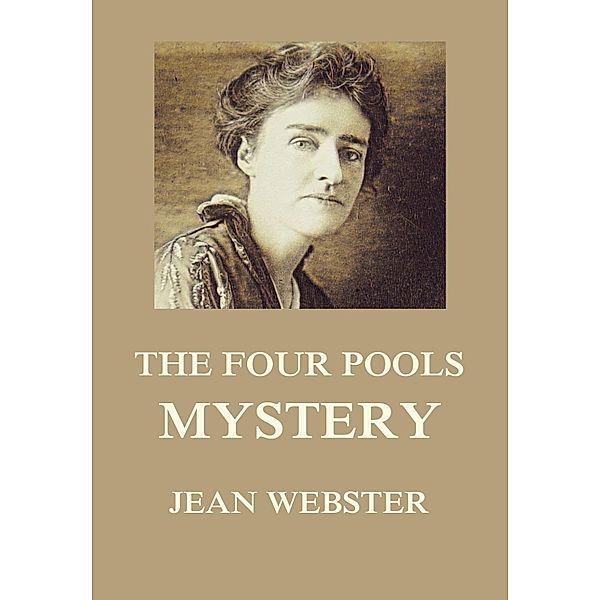 The Four Pools Mystery, Jean Webster