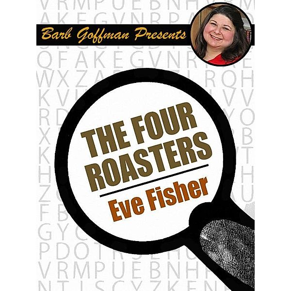 The Four Roasters / Wildside Press, Eve Fisher