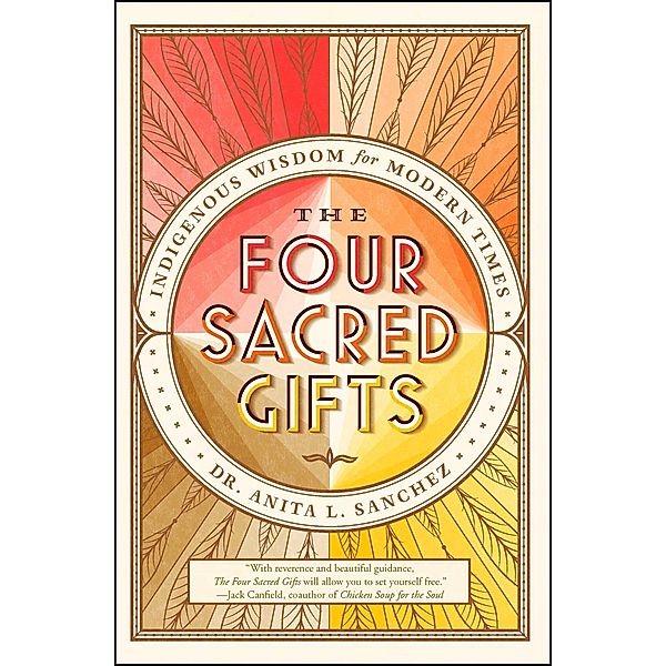 The Four Sacred Gifts, Anita L. Sanchez