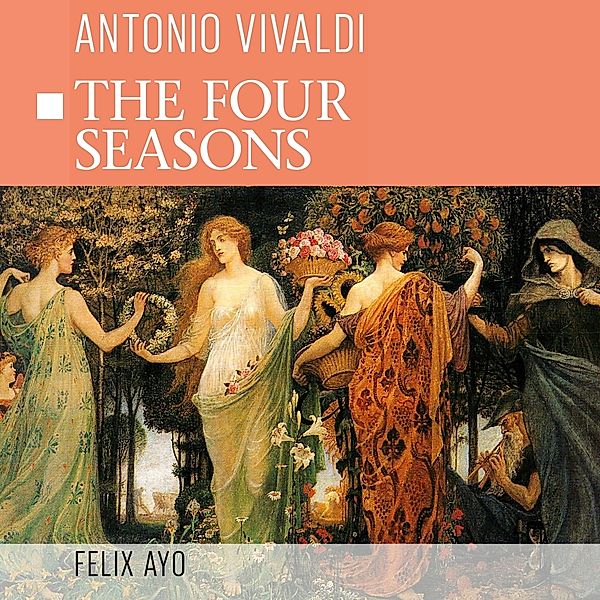 The Four Seasons, Antonio Vivaldi