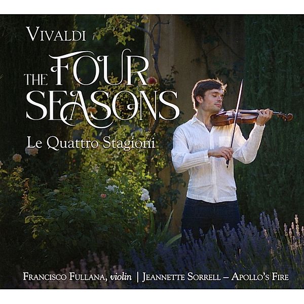 The Four Seasons, Apollo's Fire, Francisco Fullana