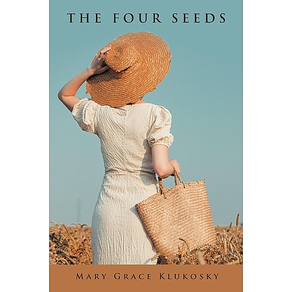 The Four Seeds, Mary Grace Klukosky