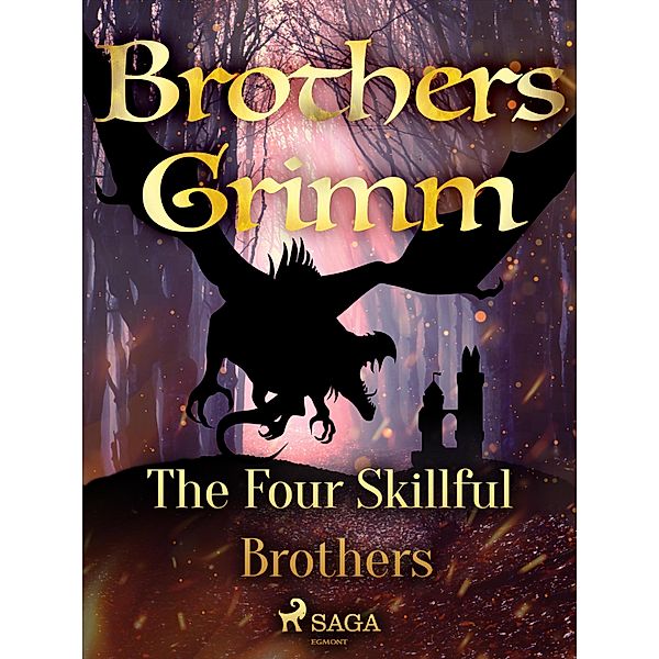 The Four Skillful Brothers / Grimm's Fairy Tales Bd.129, Brothers Grimm