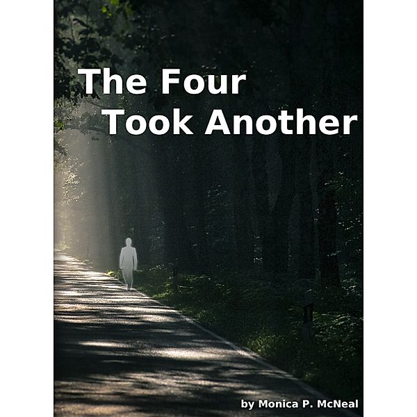 The Four Took Another, Monica McNeal