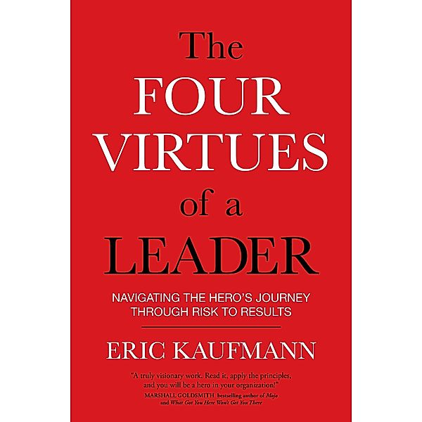 The Four Virtues of a Leader, Eric Kaufmann