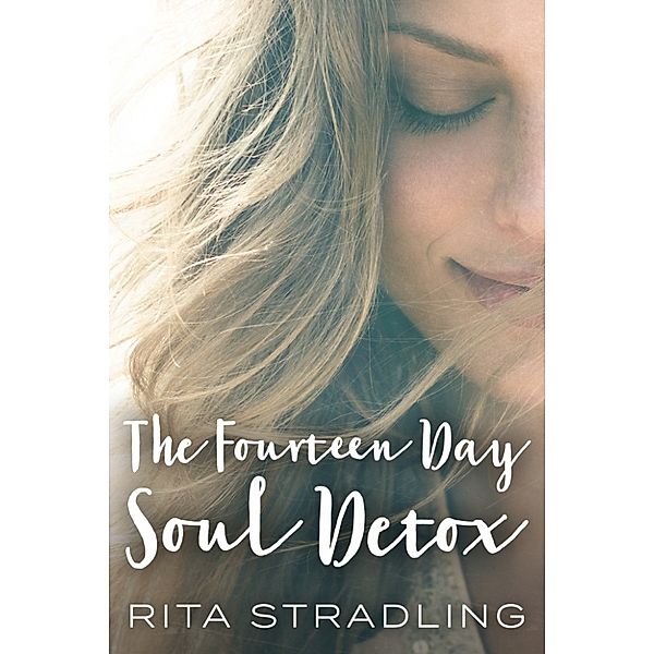 The Fourteen Day Soul Detox, Rita Stradling