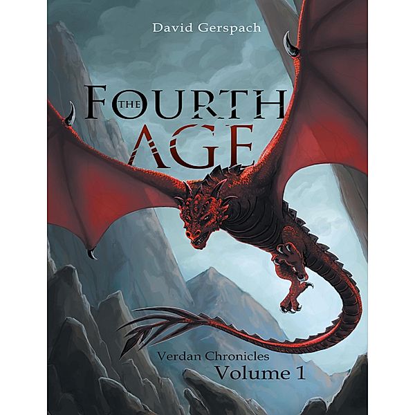The Fourth Age: Verdan Chronicles: Volume 1, David Gerspach