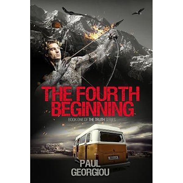 The Fourth Beginning / The Truth quartet Bd.One, Paul Georgiou