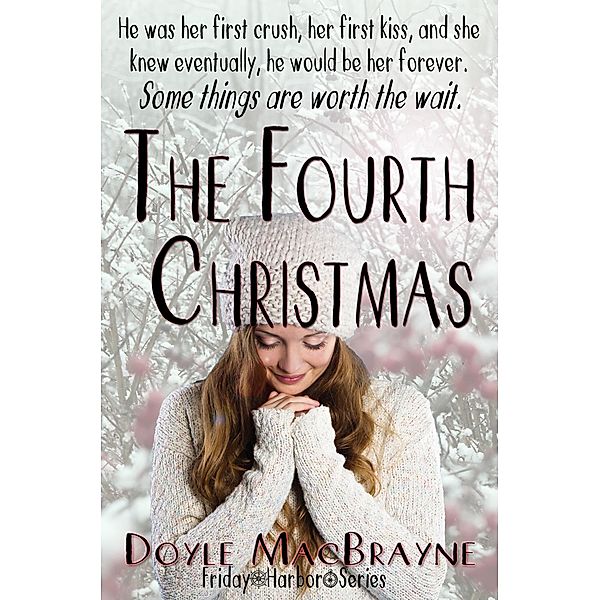 The Fourth Christmas (Friday Harbor, #1) / Friday Harbor, Tobi Doyle