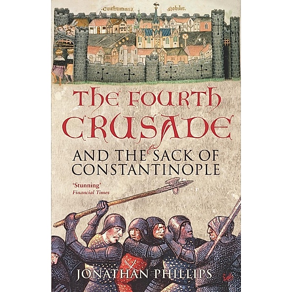 The Fourth Crusade, Jonathan Phillips