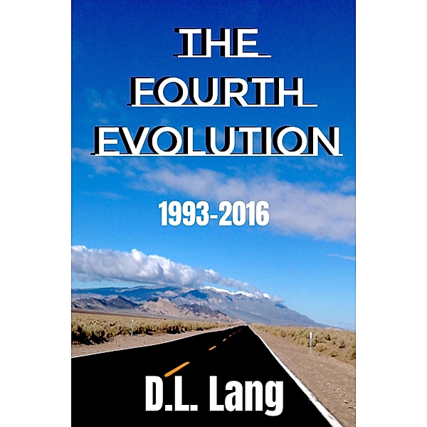 The Fourth Evolution: The Collected Works of D.L. Lang (1993-2016), D. L. Lang