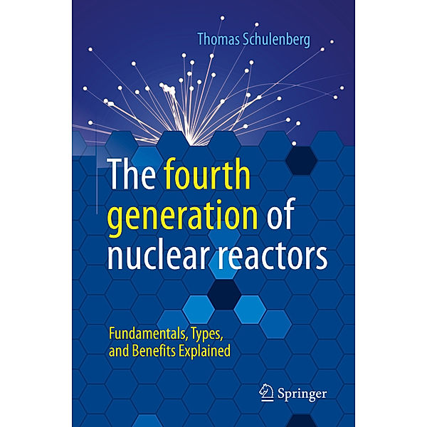 The fourth generation of nuclear reactors, Thomas Schulenberg