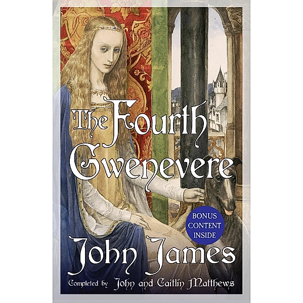 The Fourth Gwenevere, John James, Caitlín Matthews, John Matthews