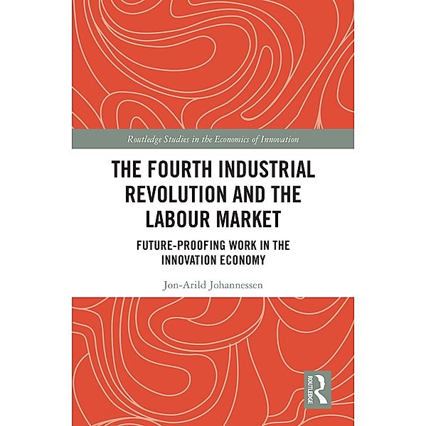 The Fourth Industrial Revolution and the Labour Market, Jon-Arild Johannessen