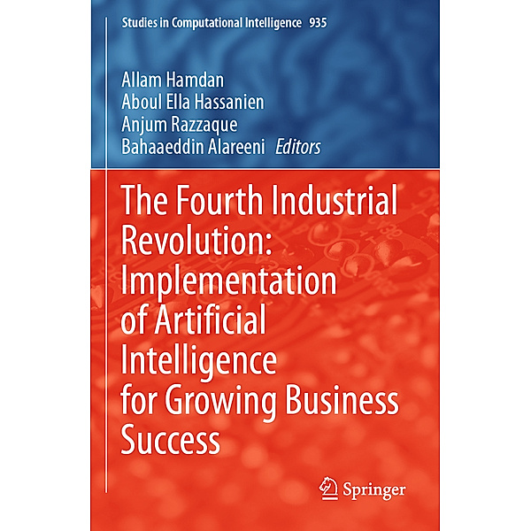 The Fourth Industrial Revolution: Implementation of Artificial Intelligence for Growing Business Success