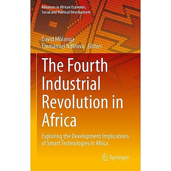 The Fourth Industrial Revolution in Africa / Advances in African Economic, Social and Political Development