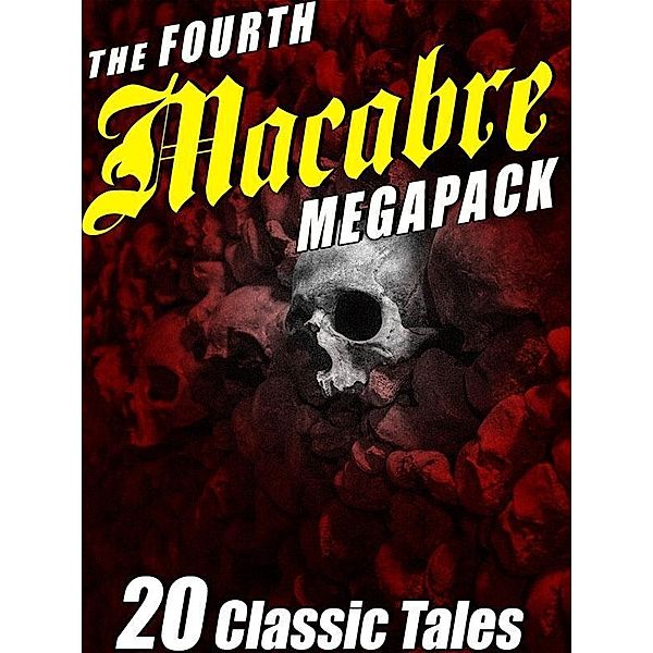 The Fourth Macabre MEGAPACK® / Wildside Press, Frank Belknap Long, J. N. Williamson, George T. Wetzel, Richard Wilson