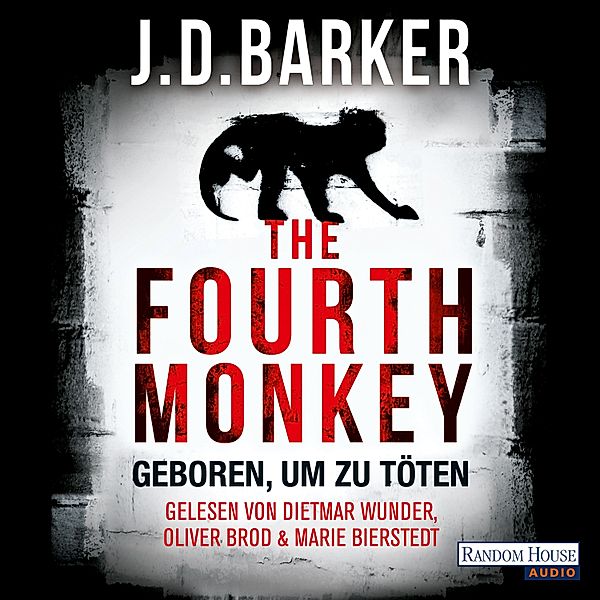The Fourth Monkey - 1 - Geboren, um zu töten, J.D. Barker