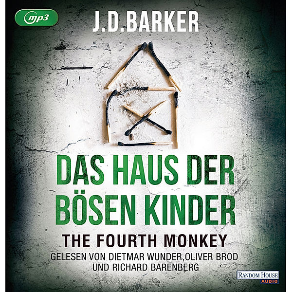 The Fourth Monkey - 3 - Das Haus der bösen Kinder, J. D. Barker