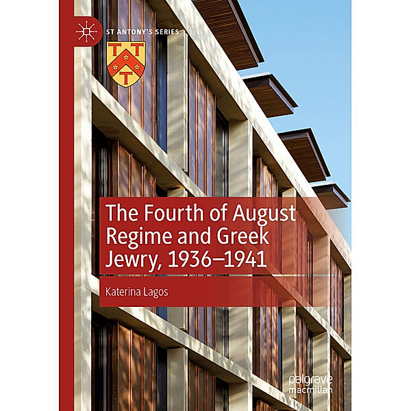 The Fourth of August Regime and Greek Jewry, 1936-1941, Katerina Lagos