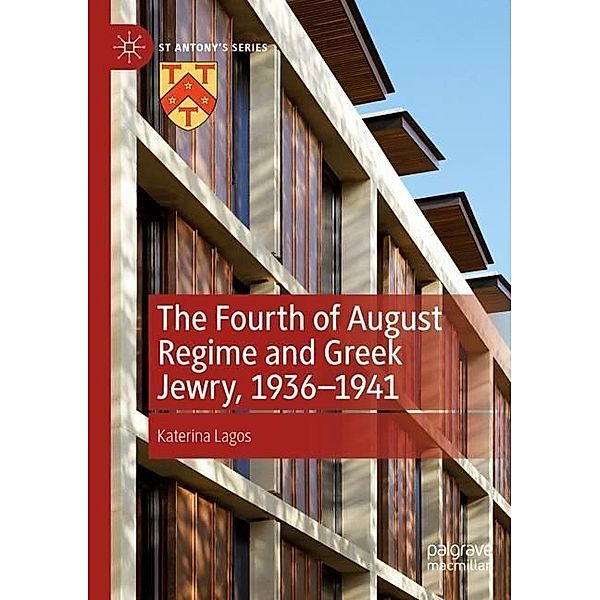 The Fourth of August Regime and Greek Jewry, 1936-1941, Katerina Lagos