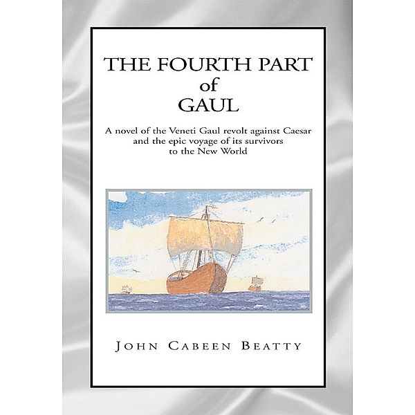 The Fourth Part of Gaul, John Cabeen Beatty