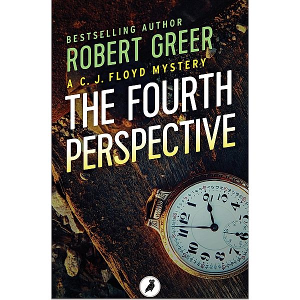 The Fourth Perspective / The C. J. Floyd Mysteries, Robert Greer