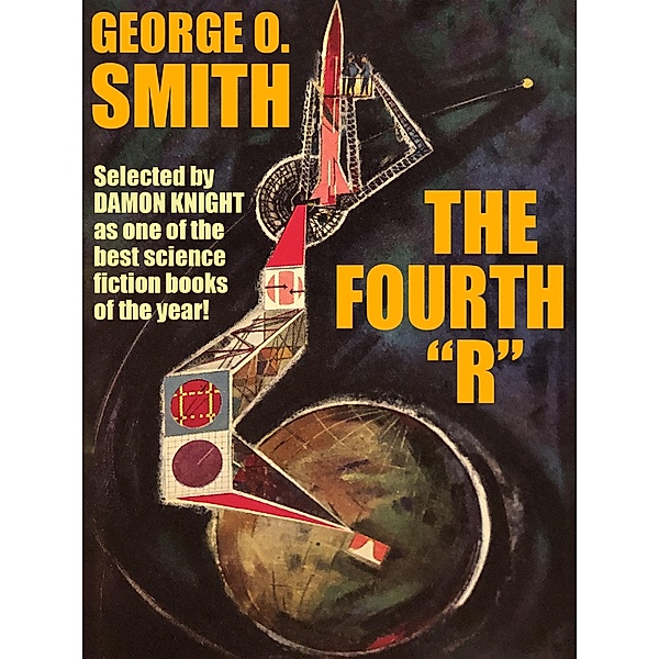 The Fourth R, George O. Smith