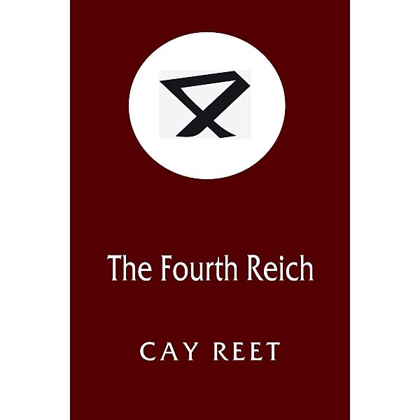 The Fourth Reich, Cay Reet