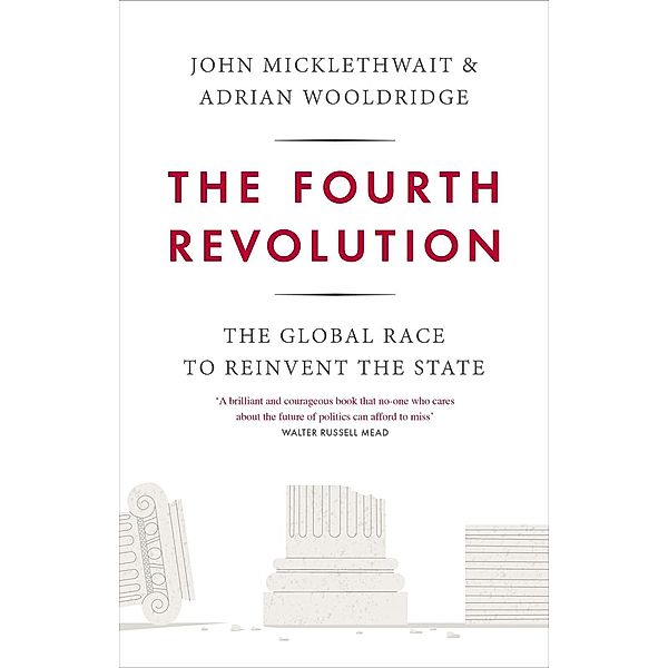 The Fourth Revolution, Adrian Wooldridge, John Micklethwait