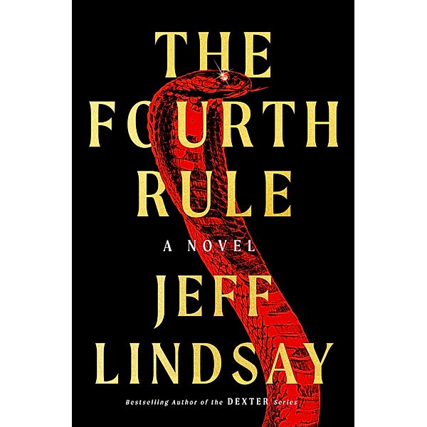 The Fourth Rule / A Riley Wolfe Novel, Jeff Lindsay