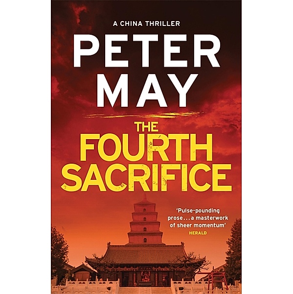 The Fourth Sacrifice / China Thrillers Bd.2, Peter May
