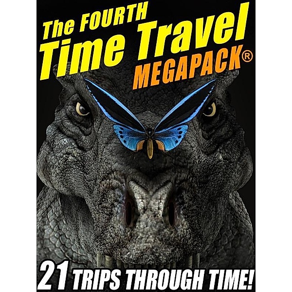 The Fourth Time Travel MEGAPACK® / Wildside Press, Fritz Leiber, R. A. Lafferty, Keith Laumer, Ron Goulart, Avram Davidson