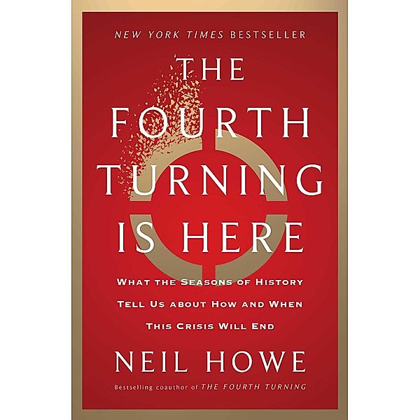 The Fourth Turning Is Here, Neil Howe