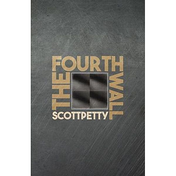 The Fourth Wall, Scott Petty