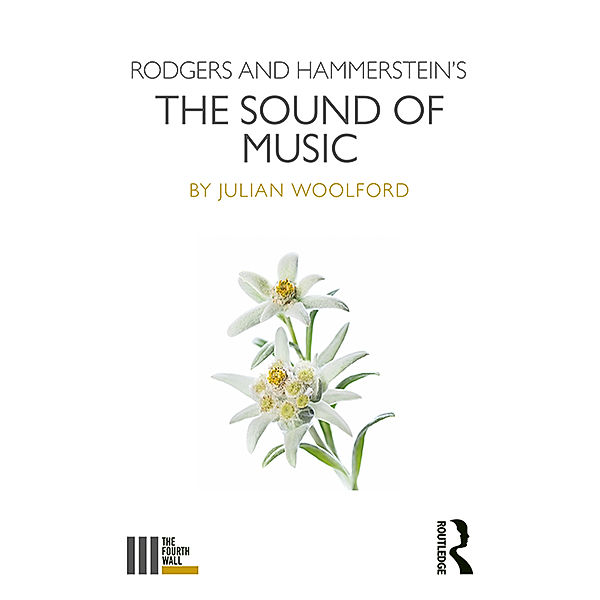 The Fourth Wall / Rodgers and Hammerstein's The Sound of Music, Julian Woolford