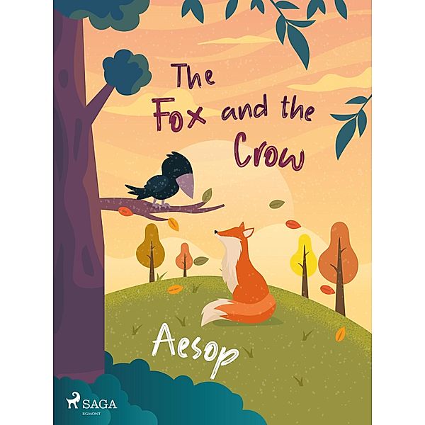 The Fox and the Crow / Aesop's Fables, Æsop