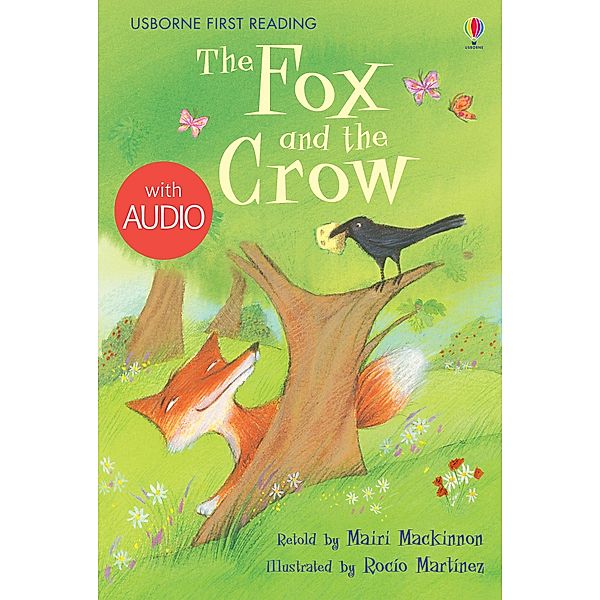 The Fox and the Crow / Usborne Publishing, Mairi Mackinnon