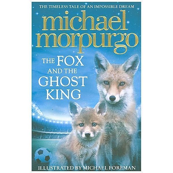 The Fox and the Ghost King, Michael Morpurgo