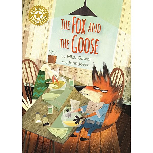 The Fox and the Goose / Reading Champion Bd.647, Mick Gowar