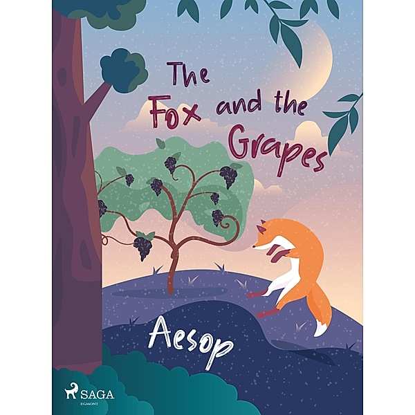The Fox and the Grapes / Aesop's Fables, Æsop