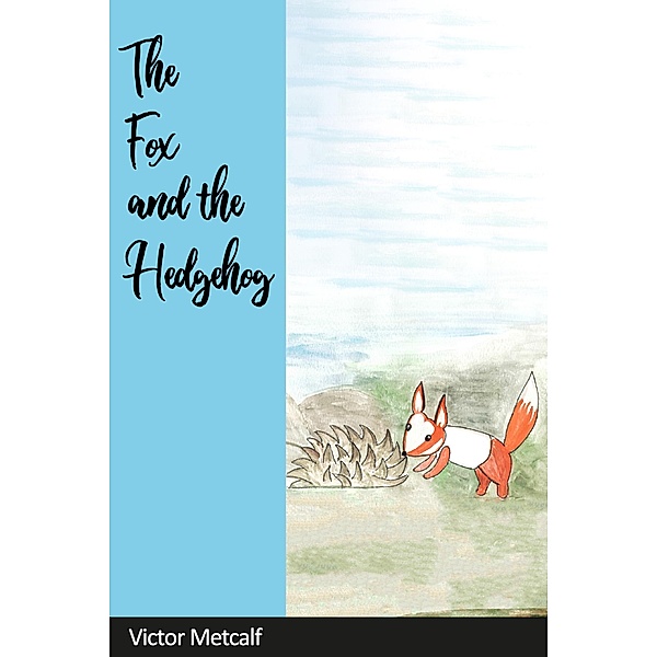 The Fox and the Hedgehog, Victor Metcalf