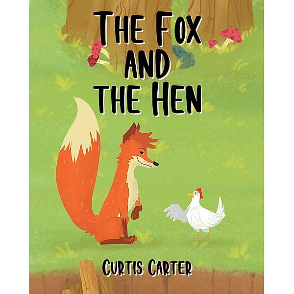 The Fox and the Hen, Curtis Carter