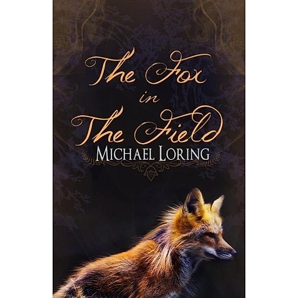 The Fox In The Field, Michael Loring