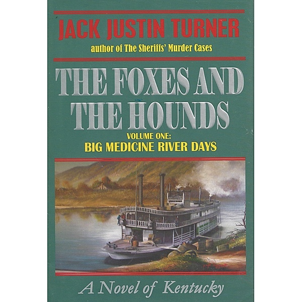 The Foxes and the Hounds - Volume One, Jack Justin Turner