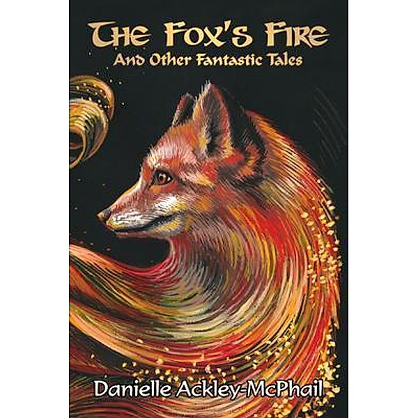 The Fox's Fire, Danielle Ackley-McPhail